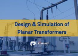 Design, calculation and simulation of planar transformers